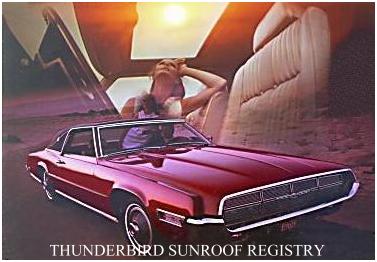 Thunderbird Sunroof Registry (1969 Thunderbird with Power Sunroof shown)